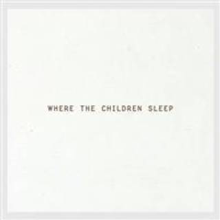 Where the Children Sleep