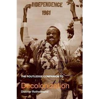 The Routledge Companion to Decolonization
