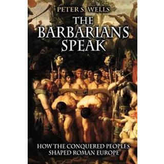 The Barbarians Speak