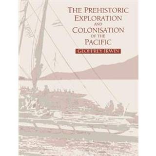The Prehistoric Exploration and Colonisation of the Pacific