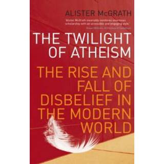 The Twilight Of Atheism