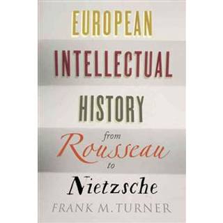European Intellectual History from Rousseau to Nietzsche