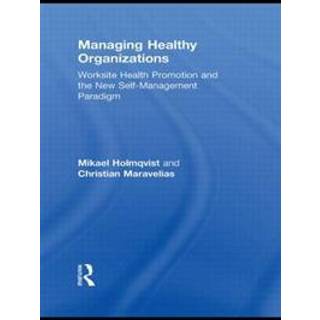 Managing Healthy Organizations