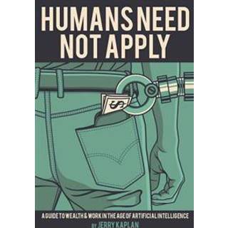 Humans Need Not Apply