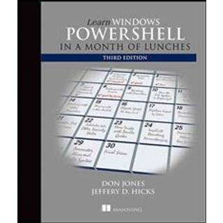 Learn Windows PowerShell in a Month of Lunches, Third Edition