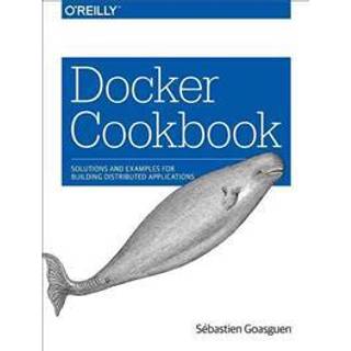 Docker Cookbook (4, 2016) | Sebastien Goasguen