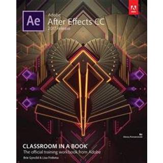 Adobe After Effects CC Classroom in a Book (2017 release)