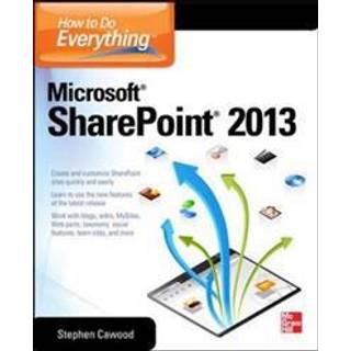 How to Do Everything Microsoft SharePoint 2013