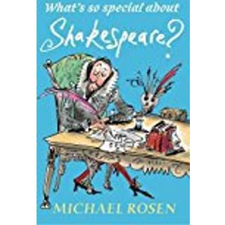 What's So Special About Shakespeare?