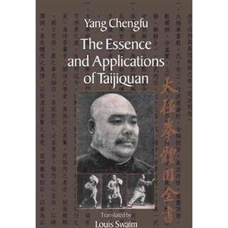 The Essence and Applications of Taijiquan