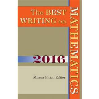 The Best Writing on Mathematics 2016