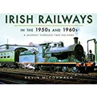 Irish Railways in the 1950s and 1960s