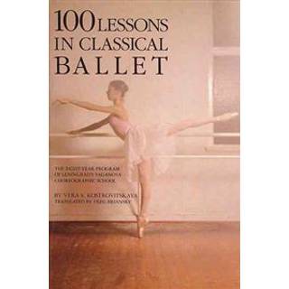 100 Lessons in Classical Ballet