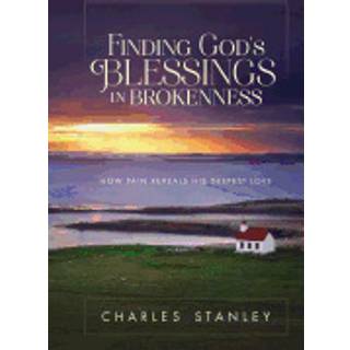 Finding God's Blessings in Brokenness