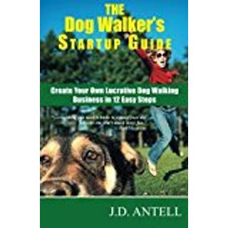 The Dog Walker's Startup Guide