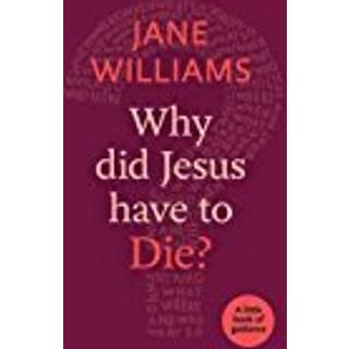 Why Did Jesus Have to Die?