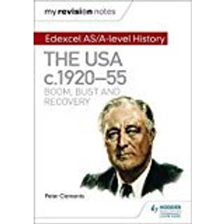 My Revision Notes: Edexcel AS/A-level History: The USA, c1920–55: boom, bust and recovery