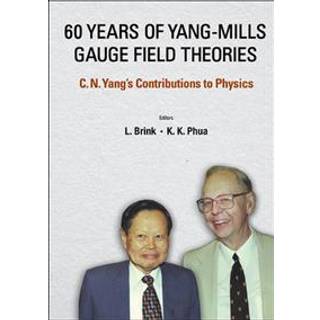 60 Years Of Yang-mills Gauge Field Theories: C N Yang's Contributions To Physics