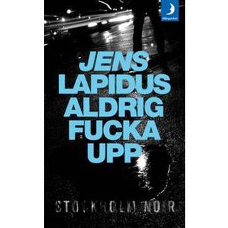 Lapidus Jens - Aldrig fucka upp (poc)