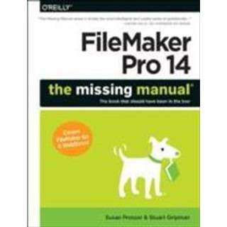 Filemaker Pro 14: The Missing Manual (4, 2015) | Stuart Gripman,Susan Prosser