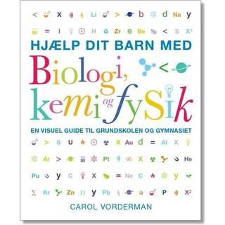 Hjælp dit barn med Biologi, kemi og fysik af Carol Vordeman