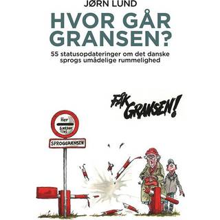 Hvor går gransen? - 55 statusopdateringer om det danske sprogsrummelighed - Jørn Lund