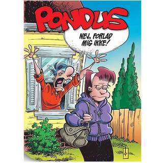 Pondus: Nej, forlad mig ikke!