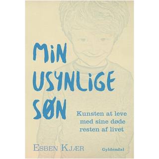 Min usynlige søn - Esben Kjær