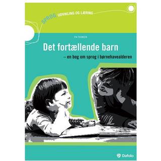 Pia Thomsen - Sprog, udvikling og læring: Det fortællende barn
