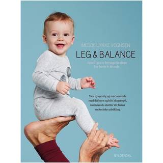 Leg & balance - Intelligente bevægelseslege for børn 0-18 mdr. - Medde Lykke Vognsen