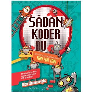 Sådan koder du. Lær computerprogrammering trin for trin