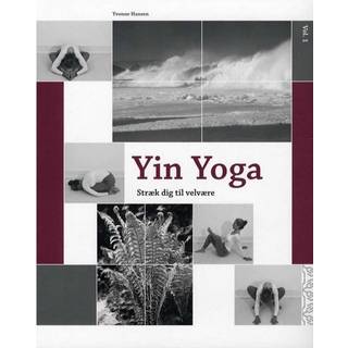 Yin Yoga - Stræk dig til velvære vol.1 af Yvonne Hansen