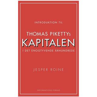 Introduktion til Thomas Pikettys Kapitalen i det enogtyvende århundrede - Jesper Roine