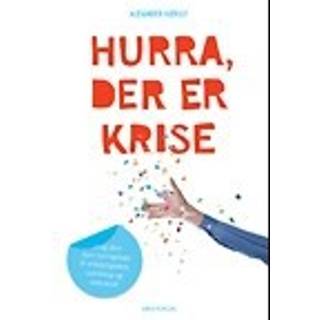 Hurra, der er krise