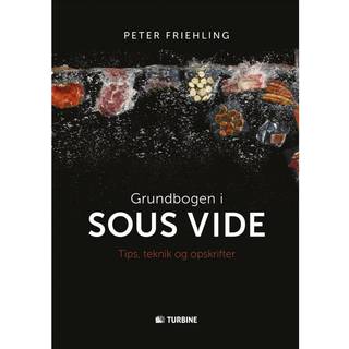 Grundbogen i sous vide af Peter Friehling
