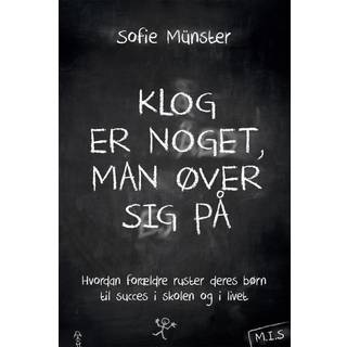 Klog er noget, man øver sig på