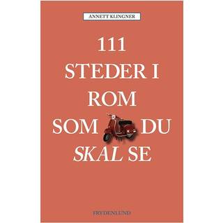 111 steder i Rom som du skal se