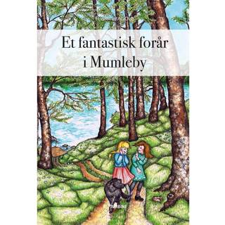 Et fantastisk forår i Mumleby - Elvira Fragola