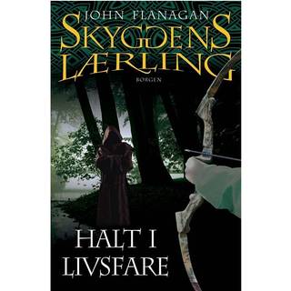 John Flanagan - Skyggens lærling: Skyggens lærling 9 - Halt i livsfare