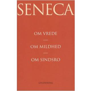Om vrede. Om mildhed. Om sindsro