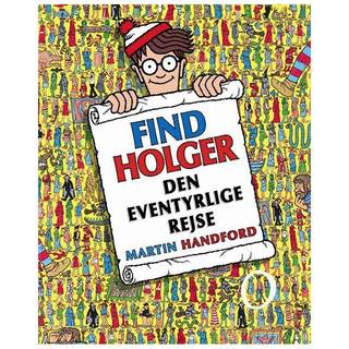 Find Holger - den eventyrlige rejse - Martin Handford (På lager i varehus)