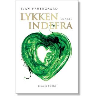 Lykken skabes indefra