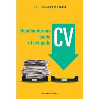 Headhunterens guide til det gode CV - Belinda Bramsnæs