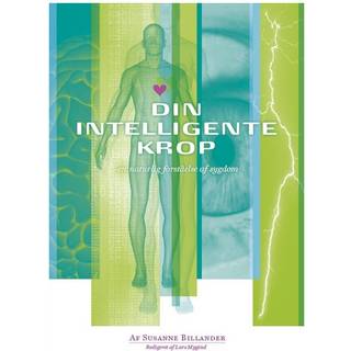 Din intelligente krop - en naturlig forståelse af sygdom