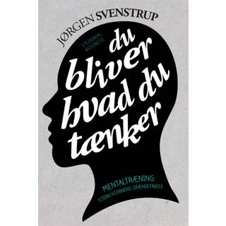 Du bliver hvad du tænker