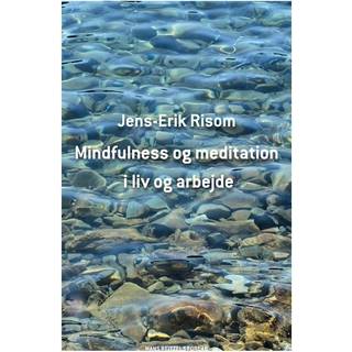 Mindfulness og meditation i liv og arbejde