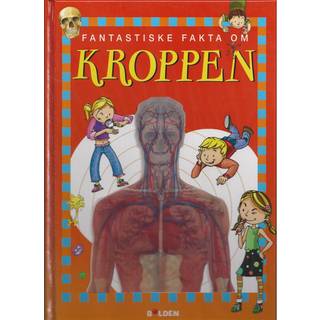 Bog - Fantastiske fakta om kroppen - Fra 6  år.