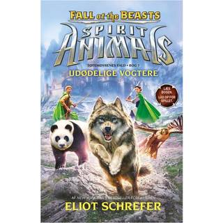 Spirit Animals – Fall of the Beasts 1: Udødelige vogtere - Eliot Schrefer