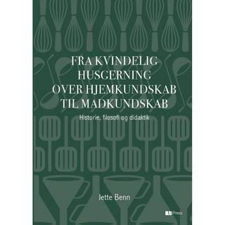 Fra Kvindelig husgerning over Hjemkundskab til Madkundskab