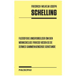 Filosofiske undersøgelser om den menneskelige friheds væsen og de dermed sammenhængende genstande